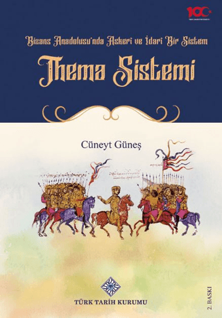 Bizans Anadolusu'nda Askeri ve İdari Bir Sistem Thema Sistemi