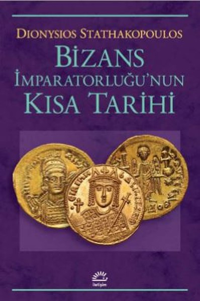 Bizans İmparatorluğu'nun Kısa Tarihi Dionysios Stathakopoulos