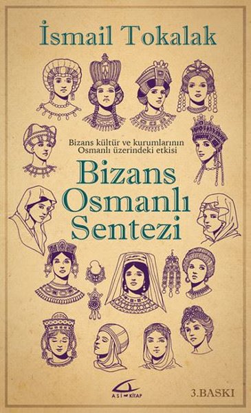 Bizans Osmanlı Sentezi İsmail Tokalak