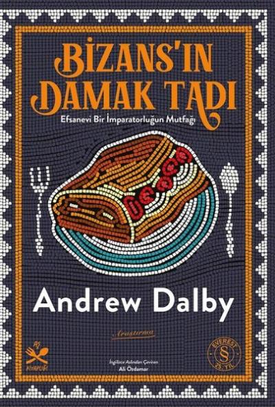 Bizans'ın Damak Tadı: Efsanevi Bir İmparatorluğun Mutfağı - Aş Kitaplığı