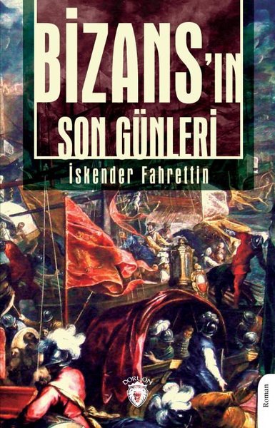 Bizans'ın Son Günleri İskender Fahrettin Sertelli