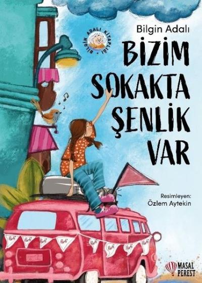 Bizim Sokakta Şenlik Var Bilgin Adalı