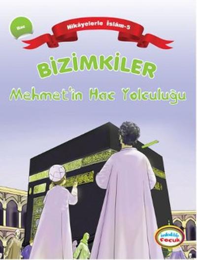 Bizimkiler: Mehmet'in Hac Yolculuğu