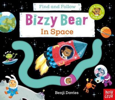 Bizzy Bear Find And Follow In Space (Ciltli) Benji Davies