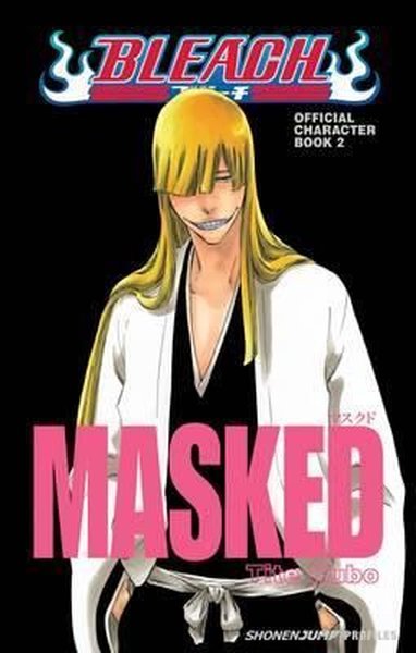 Bleach MASKED: Official Character Book 2 Tite Kubo