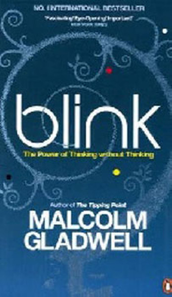 Blink The Power of Thinking Without Thinking PB