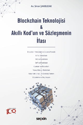Blockchain Teknolojisi & Akıllı Kod'un ve Sözleşmenin İfası (Ciltli)