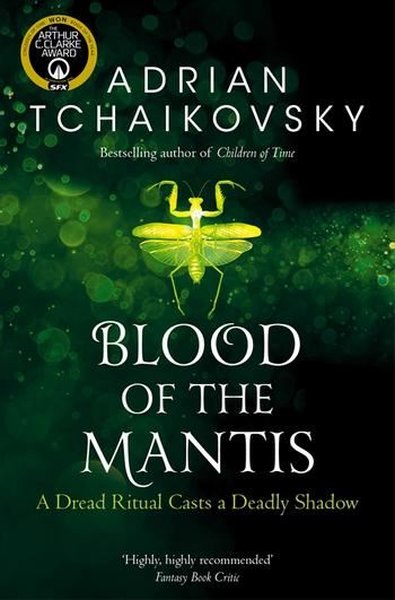 Blood of the Mantis (Shadows of the Apt)  Adrian Tchaikovsky