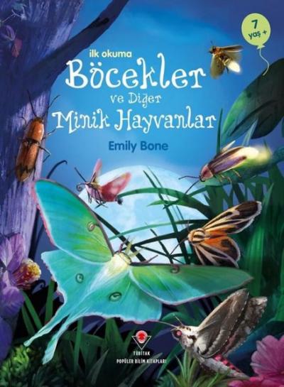 Böcekler ve Diğer Minik Hayvanlar - İlk Okuma Emily Bone