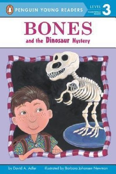 Bones and the Dinosaur Mystery David A. Adler