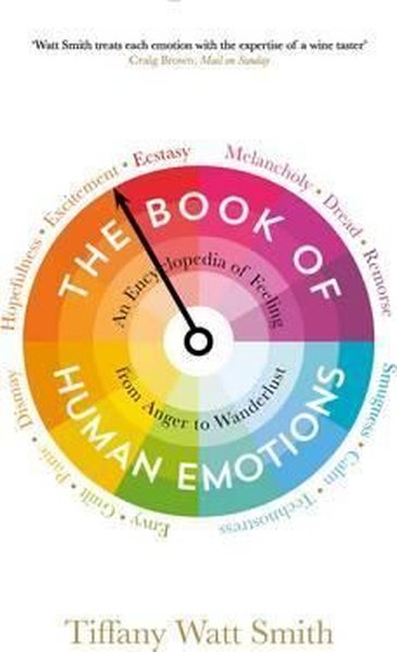Book of Human Emotions Tiffany Watt Smith