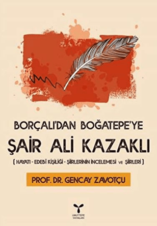 Borçalı'dan Boğatepe'ye Şair Ali Kazaklı
