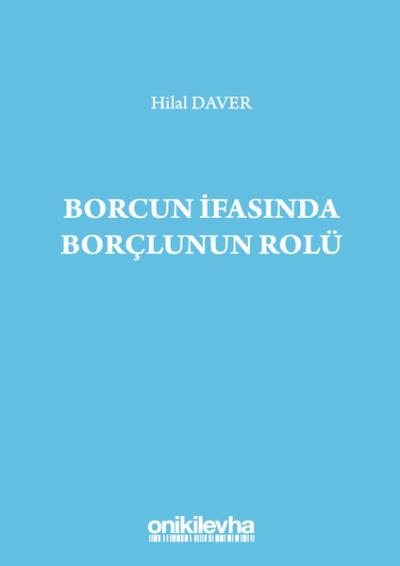Borcun İfasında Borçlunun Rolü