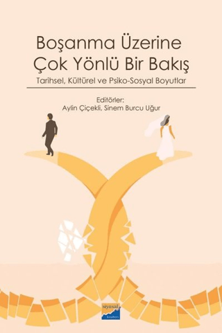 Boşanma Üzerine Çok Yönlü Bir Bakış - Tarihsel Kültürel ve Psiko - Sos