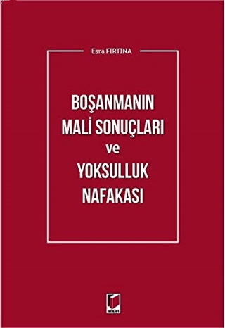Boşanmanın Mali Sonuçları ve Yoksulluk Nafakası