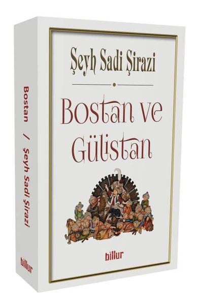 Bostan ve Gülistan Şeyh Sadi Şirazi