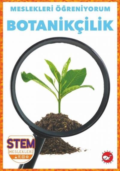 Botanikçilik - Meslekleri Öğreniyorum - STEM Meslekleri R.J. Bailey