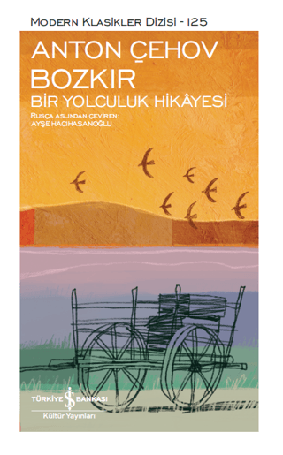 Bozkır - Bir Yolculuk Hikayesi (Şömizli) (Ciltli) Anton Pavloviç Çehov
