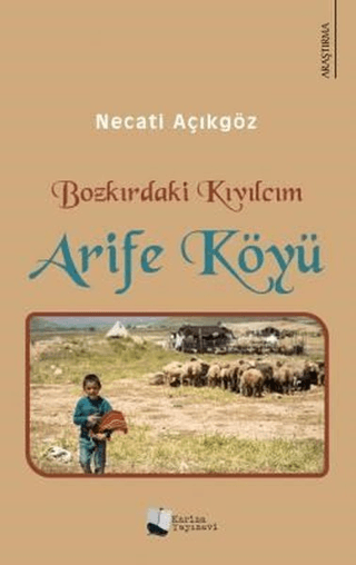 Bozkırdaki Kıvılcım - Arife Köyü (Ciltli)