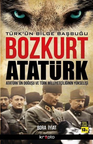 Bozkurt Atatürk - Türk'ün Bilge Başbuğu %25 indirimli Bora İyiat