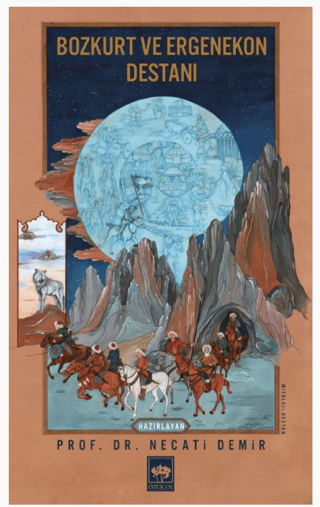 Bozkurt ve Ergenekon Destanı Necati Demir