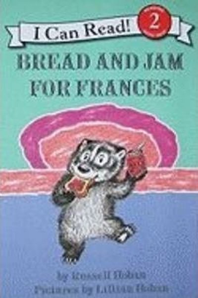 Bread and Jam for Frances Russell Hoban