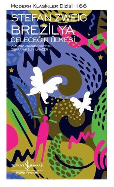 Brezilya - Geleceğin Ülkesi - Modern Klasikler 166 (Ciltli)