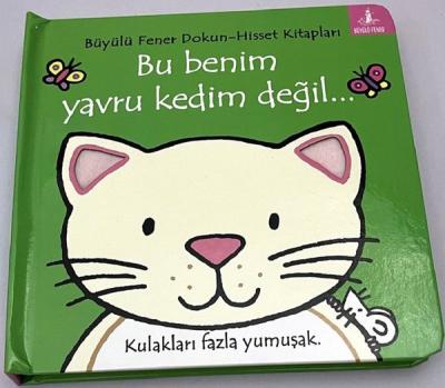 Bu Benim Yavru Kedim Değil Dokun-Hisset Kitapları (Ciltli)