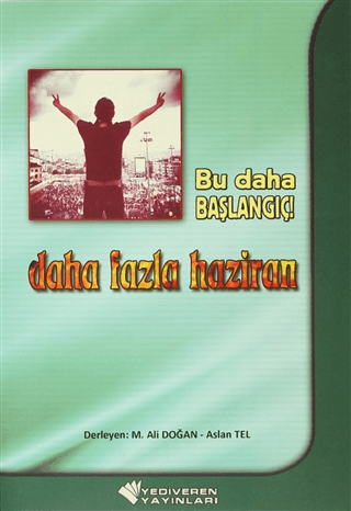 Bu Daha Başlangıç! Daha Fazla Haziran