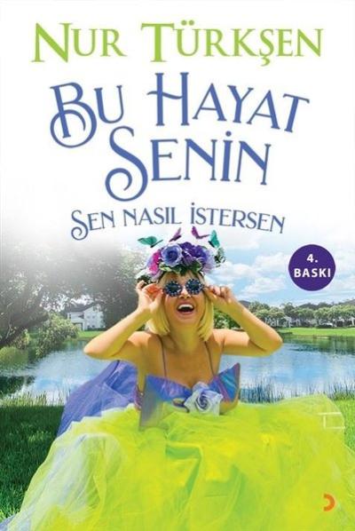 Bu Hayat Senin - Sen Nasıl İstersen
