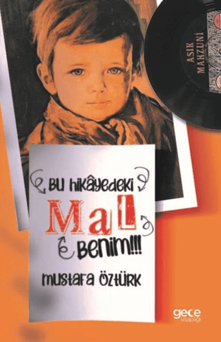 Bu Hikayedeki Mal Benim!!! Mustafa Öztürk