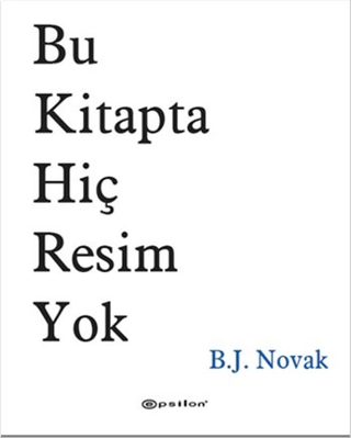 Bu Kitapta Hiç Resim Yok (Ciltli)