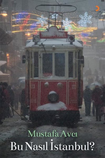 Bu Nasıl İstanbul? Mustafa Avcı