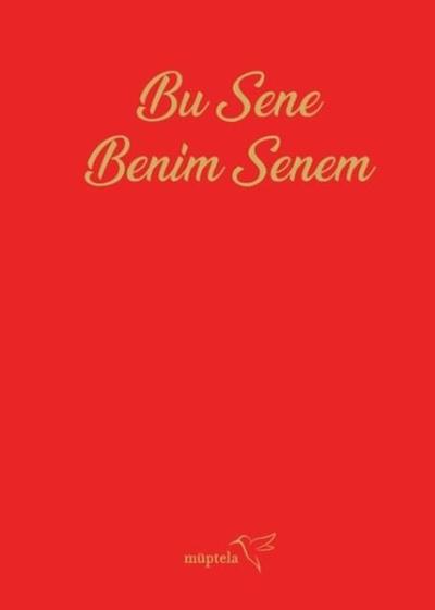 Bu Sene Benim Senem Ajandası (Ciltli)