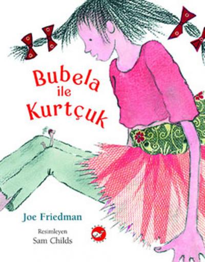 Bubela ile Kurtçuk Joe Friedman