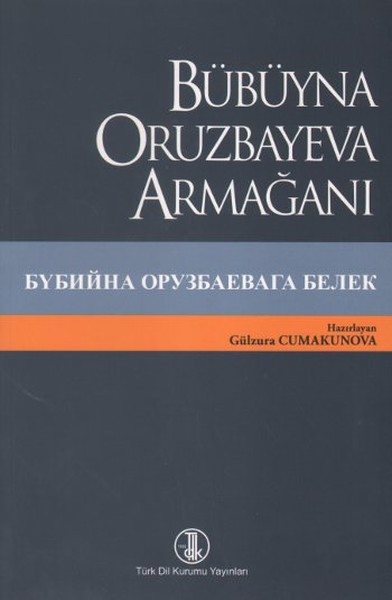 Bübüyna Oruzbayeva Armağanı Gülzura Cumakunova