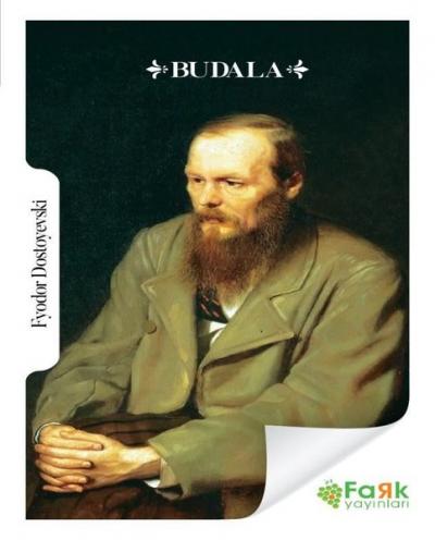 Budala Fyodor Mihayloviç Dostoyevski