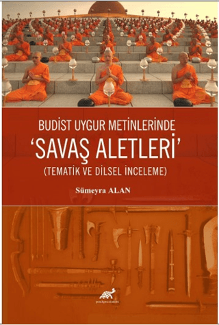 Budist Uygur Metinlerde “Savaş Aletleri” (Tematik ve Dilsel İnceleme)