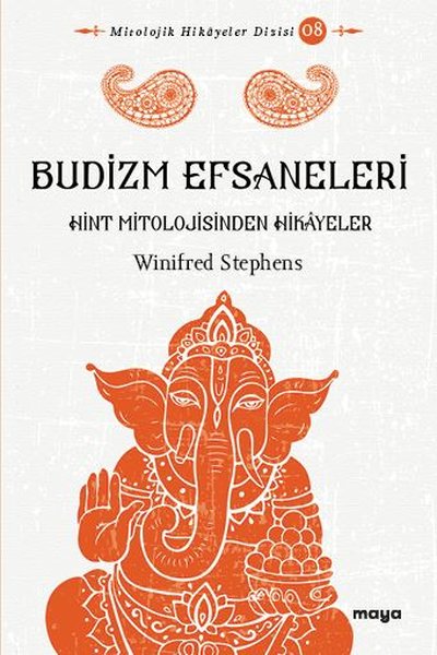 Budizm Efsaneleri - Hint Mitolojisinden Hikayeler