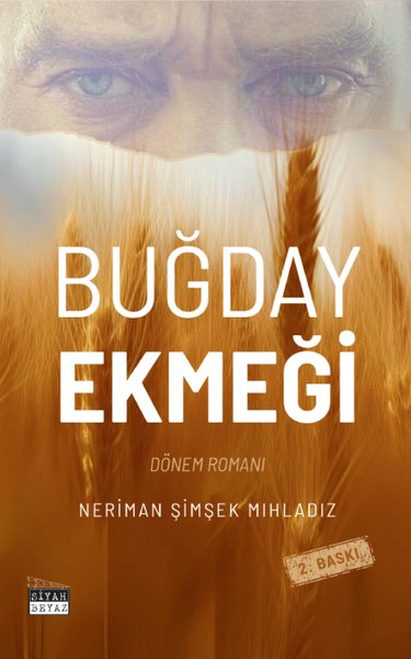 Buğday Ekmeği - Dönem Romanı