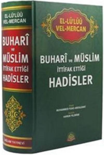 Buhari ve Müslim İttifak Ettiği Hadisler Muhammed Fuad Abdulbaki