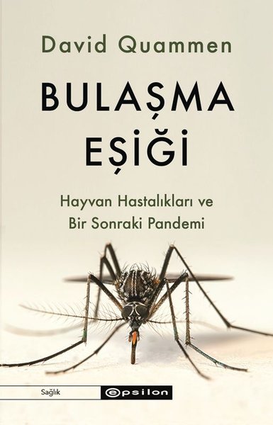 Bulaşma Eşiği - Hayvan Hastalıkları ve Bir Sonraki Pandemi