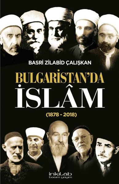 Bulgaristan'da İslam (1878 - 2018) Basri Zilabid Çalışkan