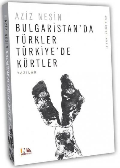 Bulgaristan\'da Türkler Türkiye\'de Kürtler Aziz Nesin