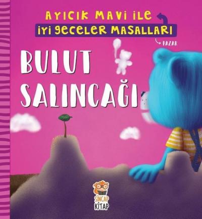 Bulut Salıncağı - Ayıcık Mavi İle İyi Geceler Masalları Melek Dinçer