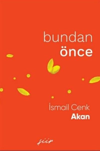 Bundan Önce İsmail Cenk Akan