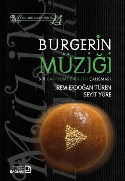 Burgerin Müziği - Bir Gastromüzikoloji Çalışması