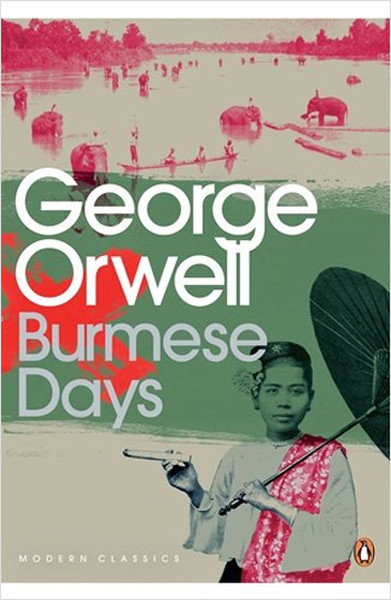 Burmese Days (Penguin Modern Classics) George Orwell