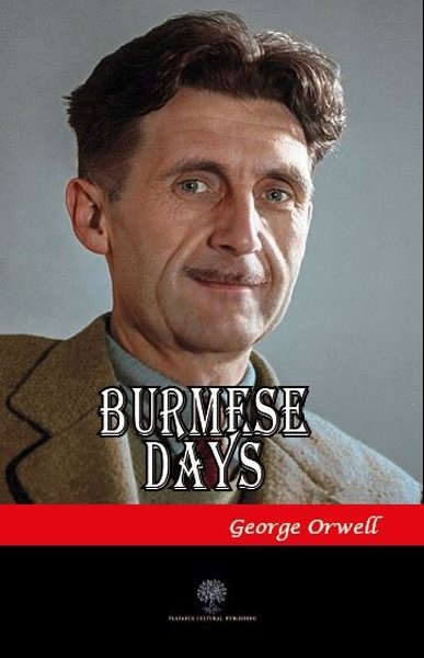Burmese Days George Orwell