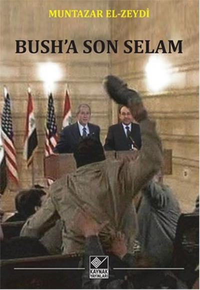 Bush'a Son Selam Muntazar El-Zeydi